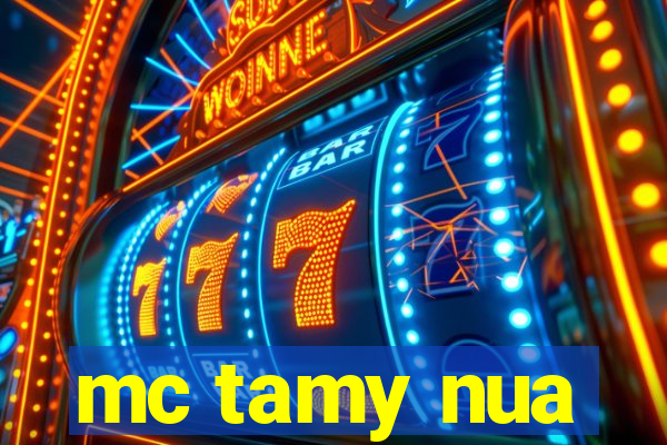 mc tamy nua